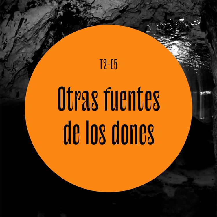 cover art for 34 | Otras fuentes de los dones