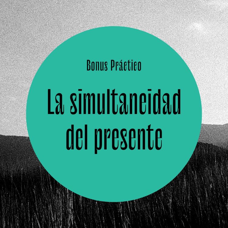 cover art for Bonus | Práctica guiada: la simultaneidad del presente