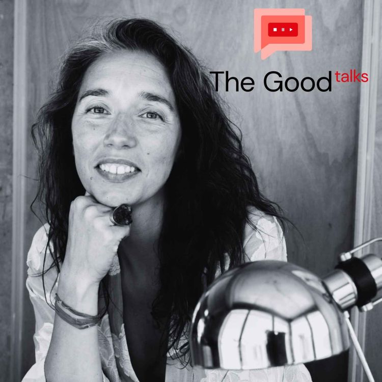 cover art for Good Talks with Sarah Basha, a natural born coach, who left the corporate world, for a life dedicated to doing what she loves!