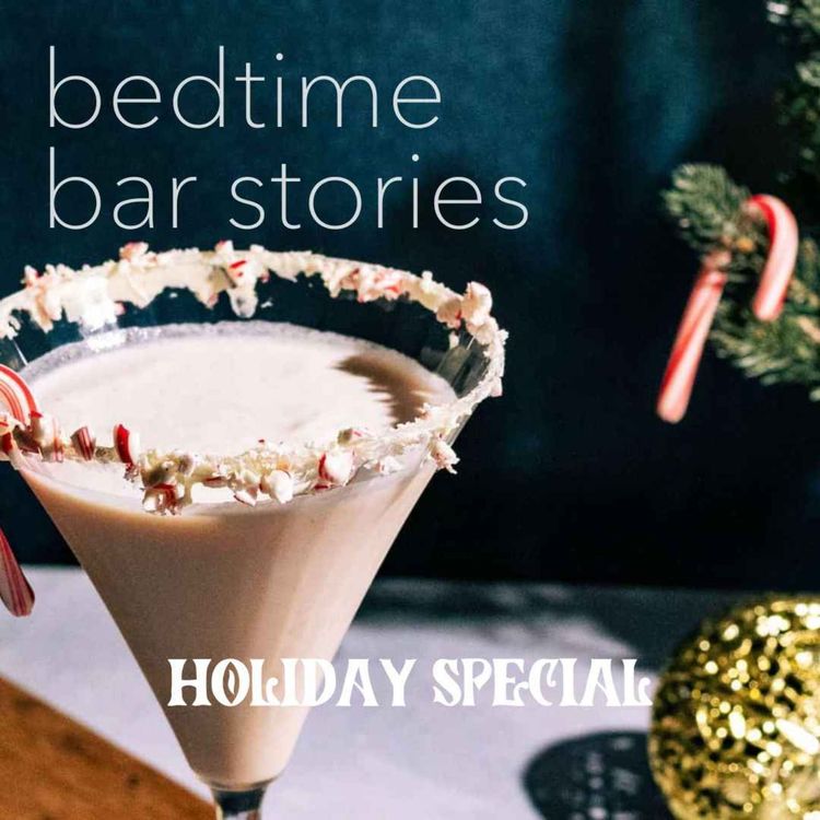 cover art for EP15 - Bedtime Bar Stories Holiday Special