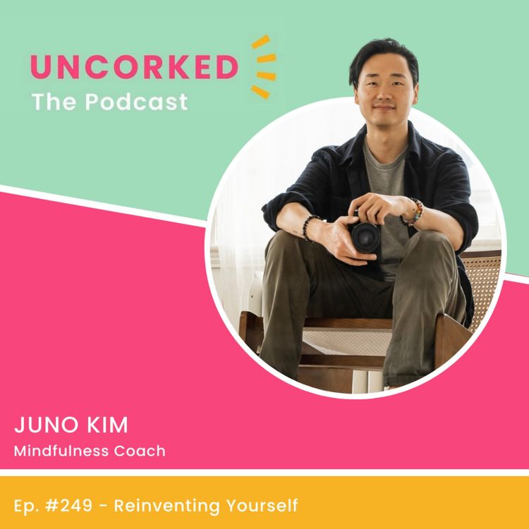 cover art for Reinventing Yourself with Juno Kim 