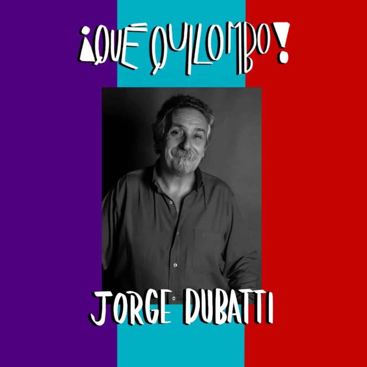 cover art for Qué Quilombo 2x4: Jorge Dubatti