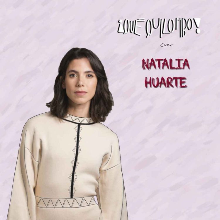 cover art for Qué Quilombo 3x6: Natalia Huarte