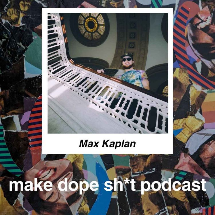 cover art for Max Kaplan | Filmmaker, Writer, Director