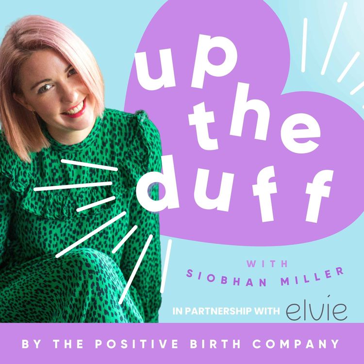 cover art for Coming Soon... Up The Duff with Siobhan Miller