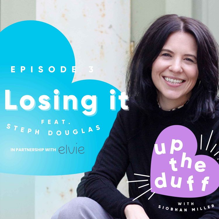 cover art for Episode 3: Losing It with Steph Douglas