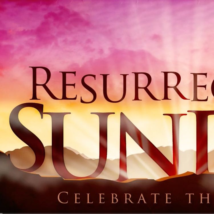 cover art for Ep 18 - Resurrection Sunday