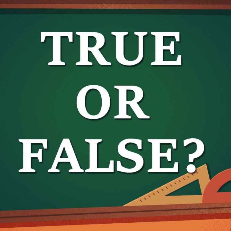 cover art for Ep 35 "True or False?"