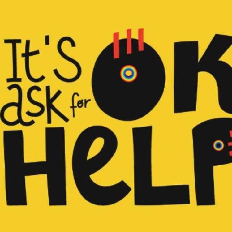 cover art for Ep 45 “It’s OK to Ask for Help!”