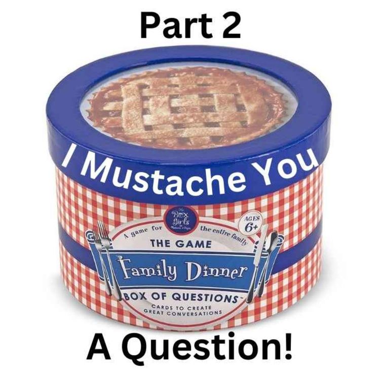 cover art for Ep 86 - “I Mustache You a Question! Part 2"