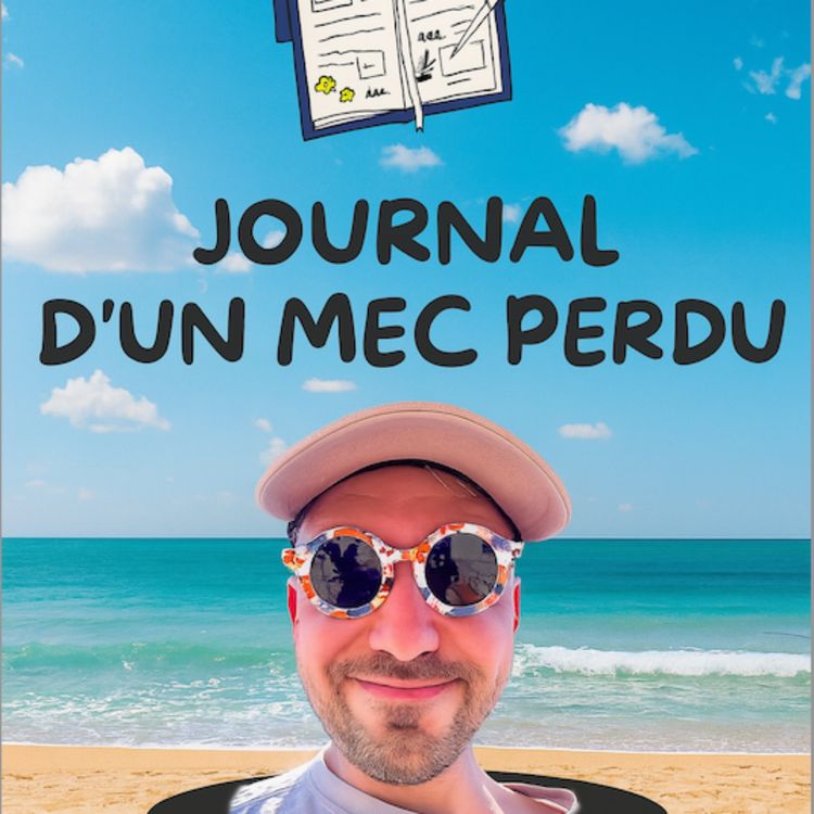 cover art for Journal d'un mec perdu (Summer Edition) - Episode 1
