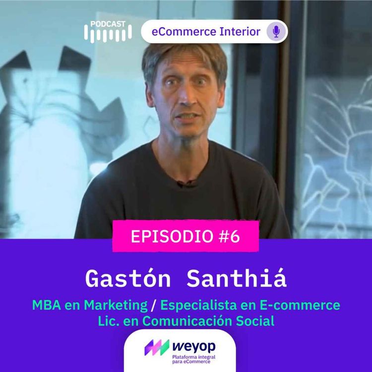 cover art for #6. Gastón Santhiá - Especialista en Marketing