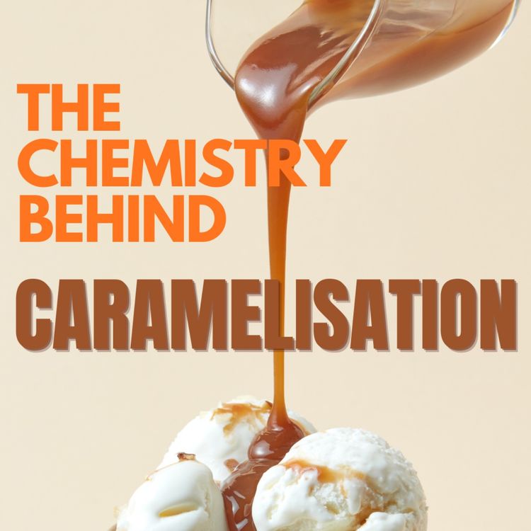 cover art for The Chemistry Behind Caramelisation