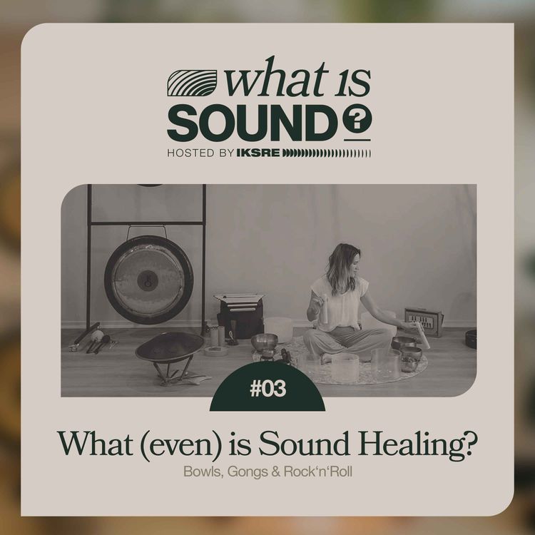 cover art for WHAT (EVEN) IS SOUND HEALING?