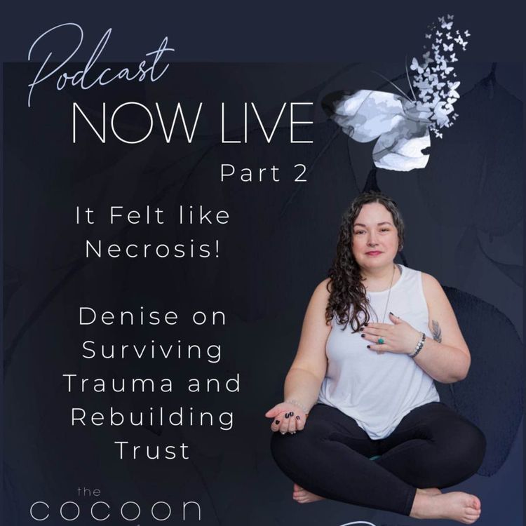 cover art for Denise (Part 2): Parenting After Sexual Trauma, Somatic Triggers & Breaking the Silence Around Birth