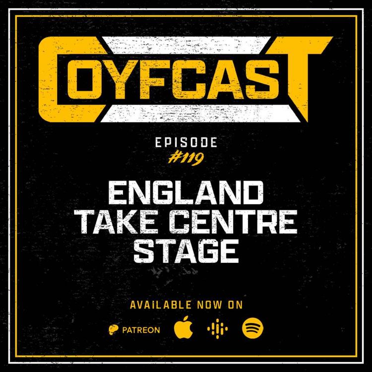 cover art for Episode #119 - England Take Centre Stage