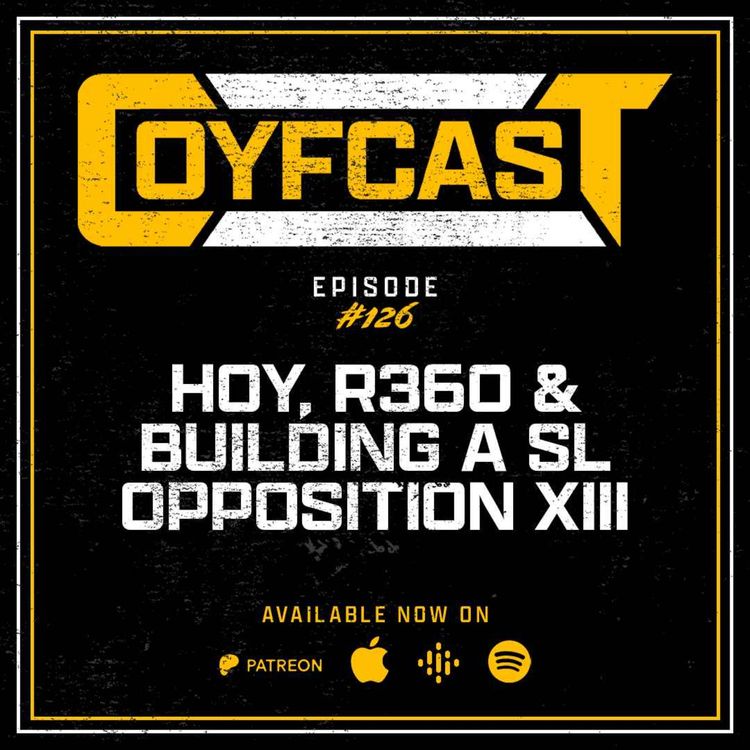 cover art for Episode #126 - Hoy, R360 & Building A Super League Opposition XIII
