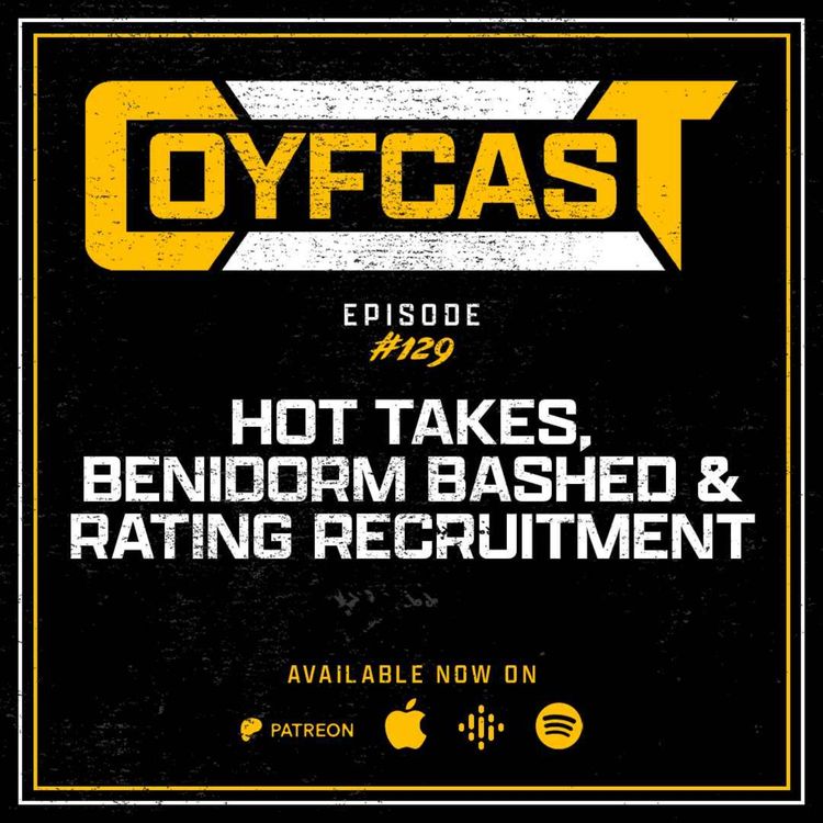 cover art for Episode #129 - Hot Takes, Benidorm Bashed & Rating Recruitment