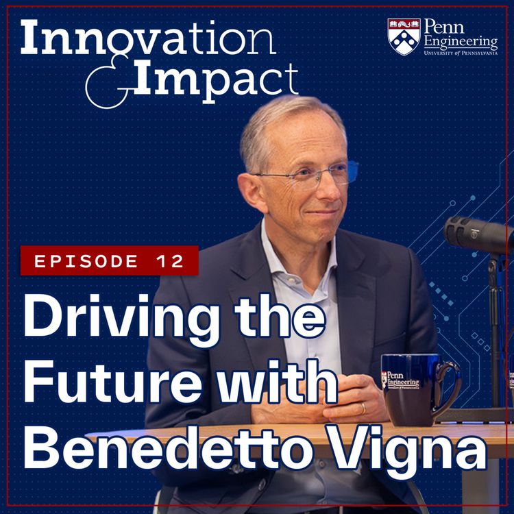 cover art for Innovation & Impact Podcast Episode 12: Driving the Future with Benedetto Vigna