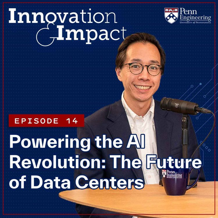 cover art for Innovation & Impact Episode 14: The Future of Data Centers with Ben Lee