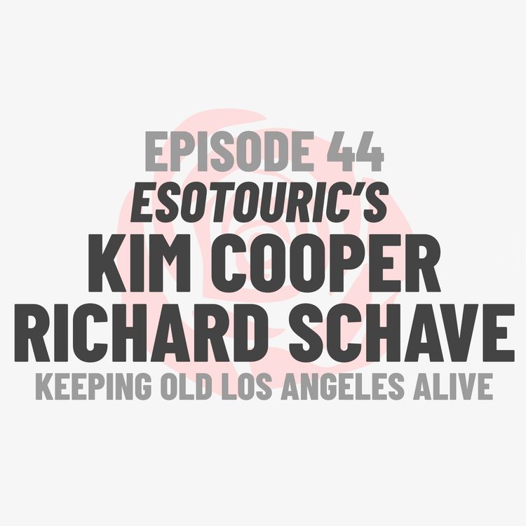 cover art for Episode 44: Esotouric’s Kim Cooper and Richard Schave