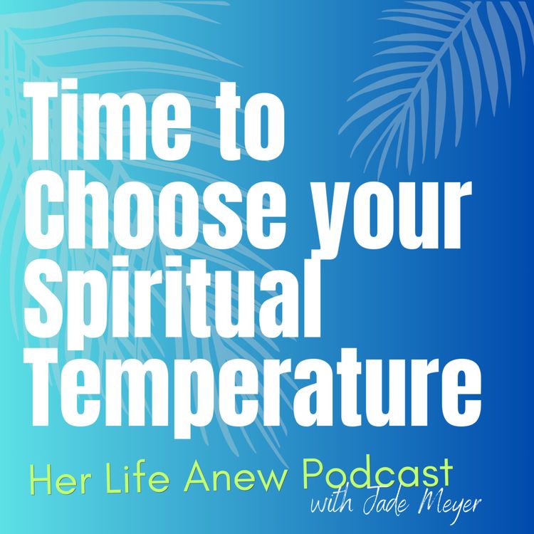 cover art for Time to choose your Spiritual Temperature