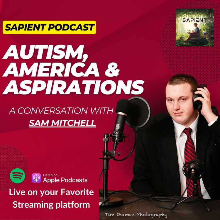cover art for Autism, America, and Aspirations: A Conversation with SAM Mitchell