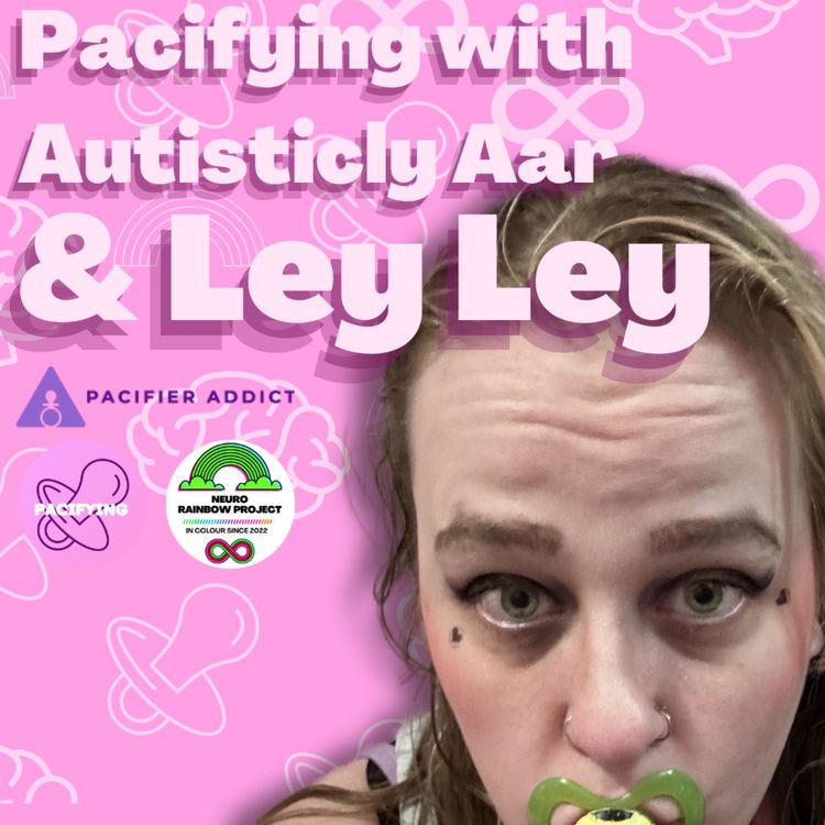 cover art for Pacifier Peace and Diaper Days: LeyLey’s Little Space World of Incontinence, Elhers Danlos Syndrome and Autism