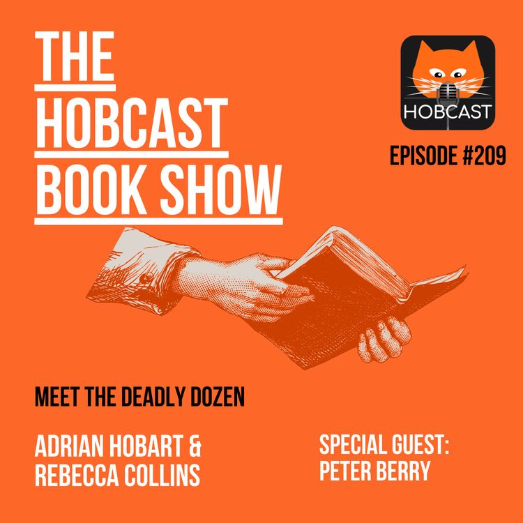cover art for 209: Meet the Deadly Dozen - with Peter Berry