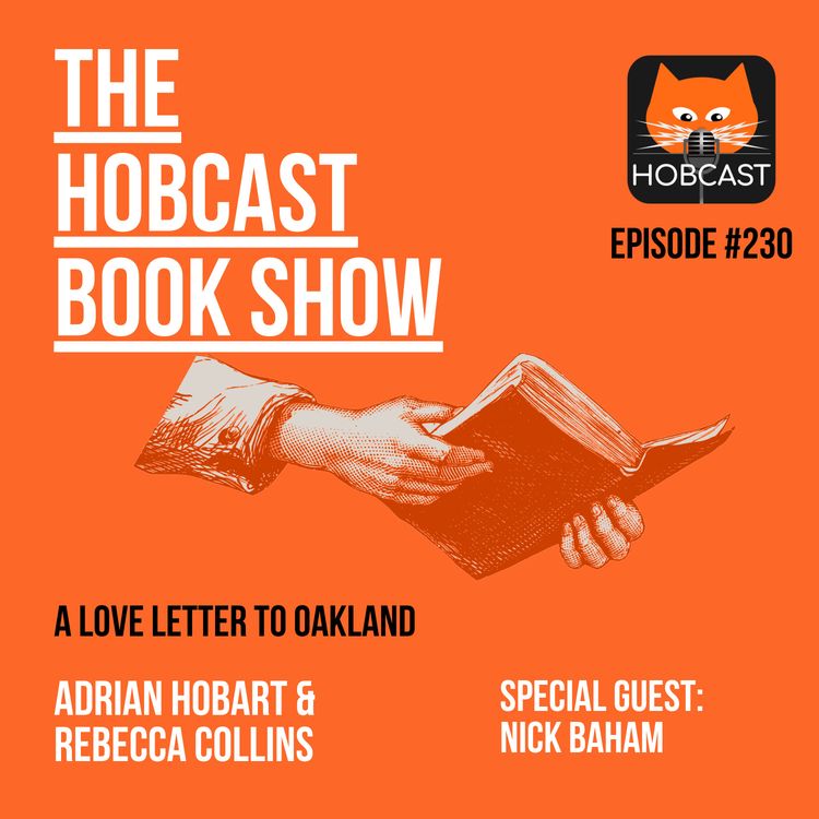 cover art for 230: A love letter to Oakland - with Nick Baham