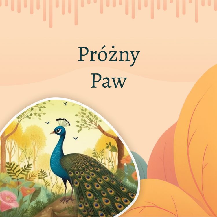 cover art for 🦚 Rymowana Bajka Dla Dzieci – Próżny Paw