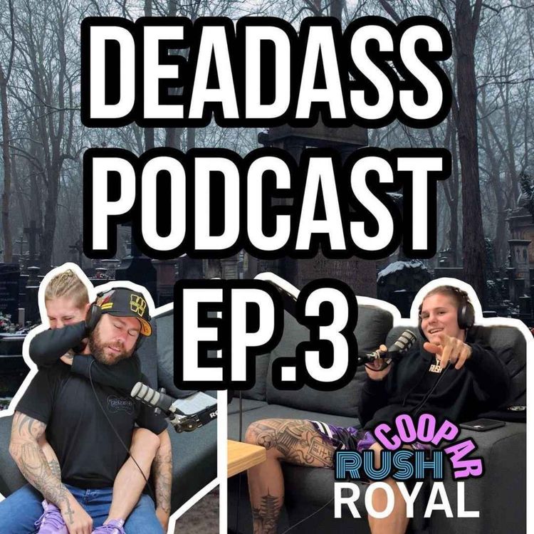cover art for Ep.3 - Coopar "Rush" Royal