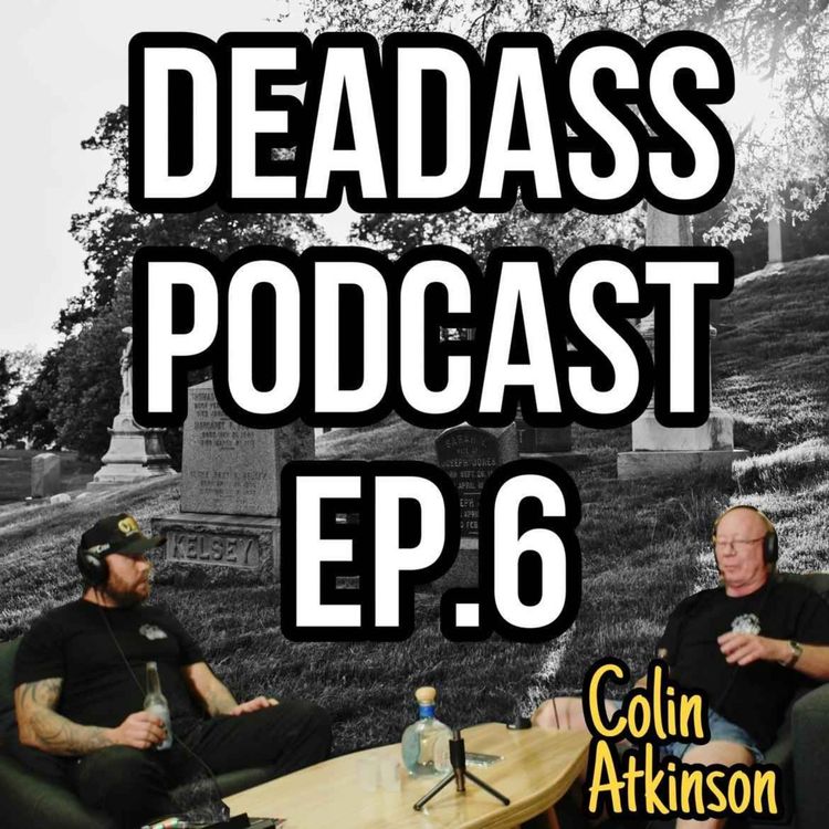cover art for Ep.6 - The Mourning Show with Col Atkinson