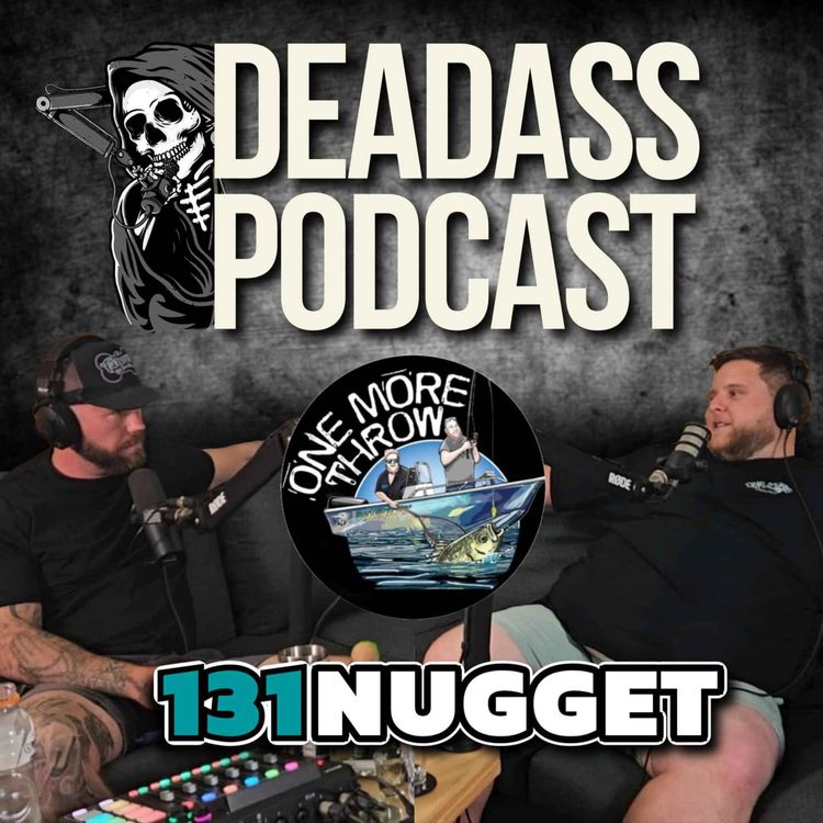 cover art for Ep.131 - Nugget - One More Throw Podcast