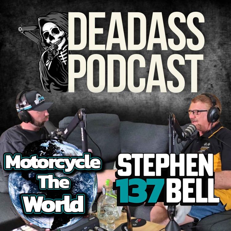 cover art for Ep.137 - Stephen Bell: Motorcycle the World Pt.8