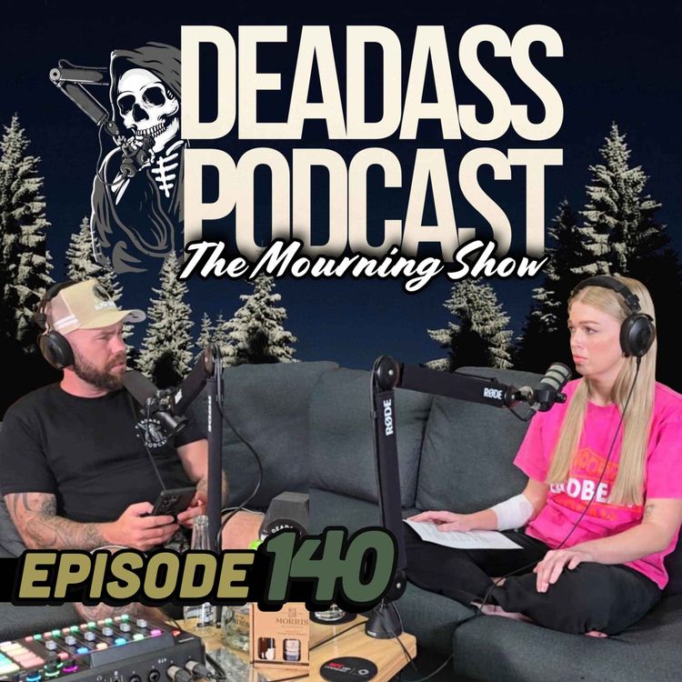 cover art for Ep.140 - The Mourning Show with Summer and Justin Burgess