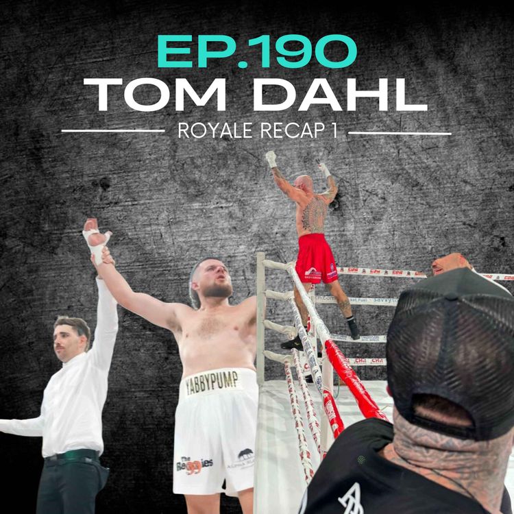 cover art for Ep.190 - Tom Dahl: Royale Recap 1