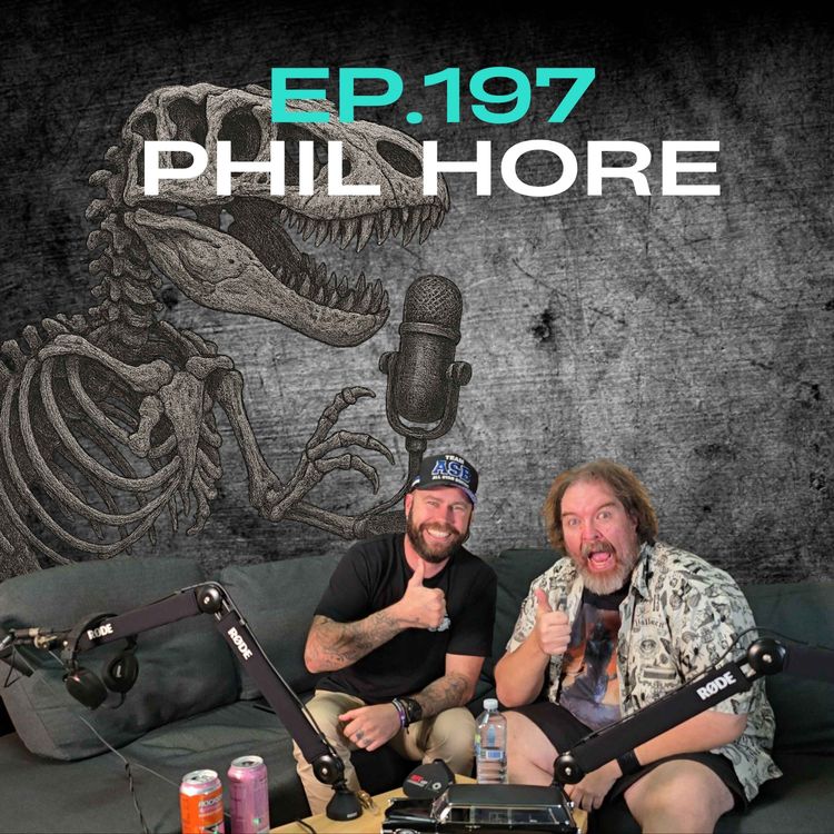 cover art for Ep.197 - Phil Hore