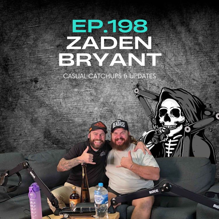 cover art for Ep.198 - Casual Catchups with Zaden Bryant