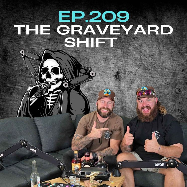 cover art for Ep.209 - The Graveyard Shift