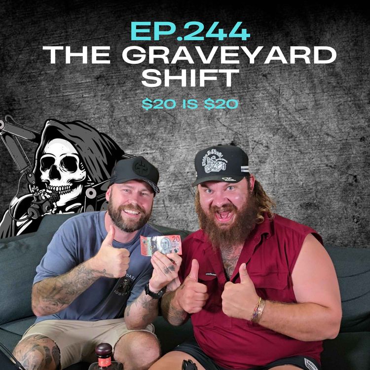cover art for Ep.244 - The Graveyard Shift