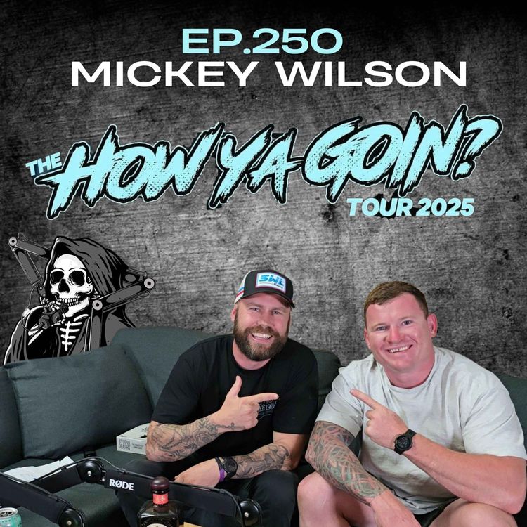 cover art for Ep.250 - Mickey Wilson