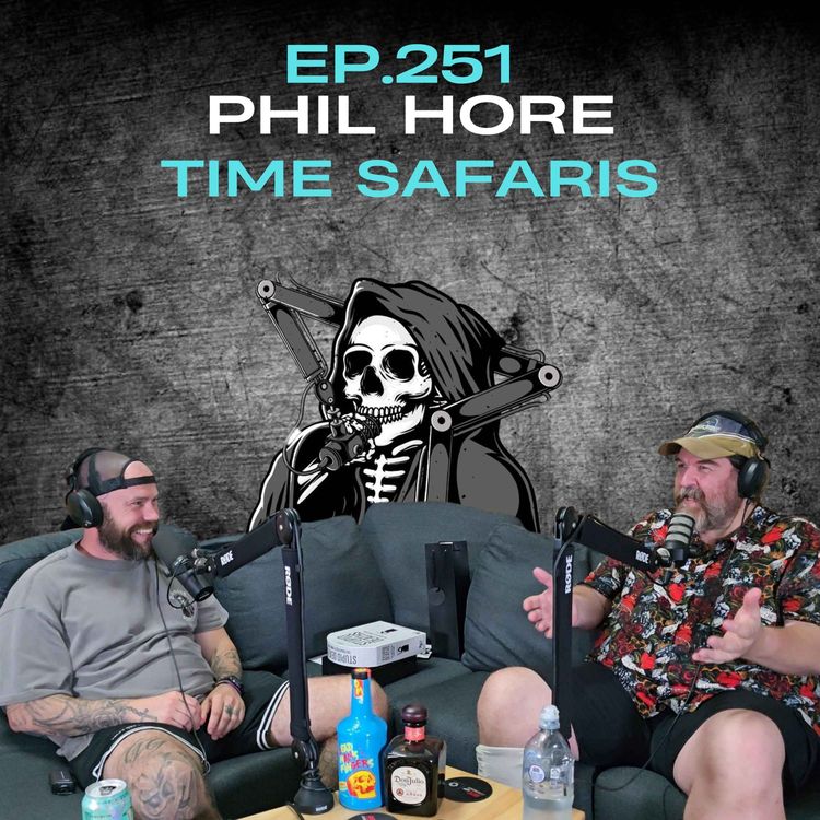 cover art for Ep.251 - Phil Hore
