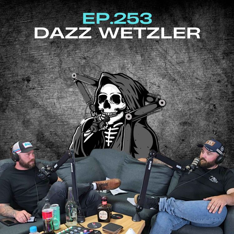 cover art for Ep.253 - Dazz Wetzler