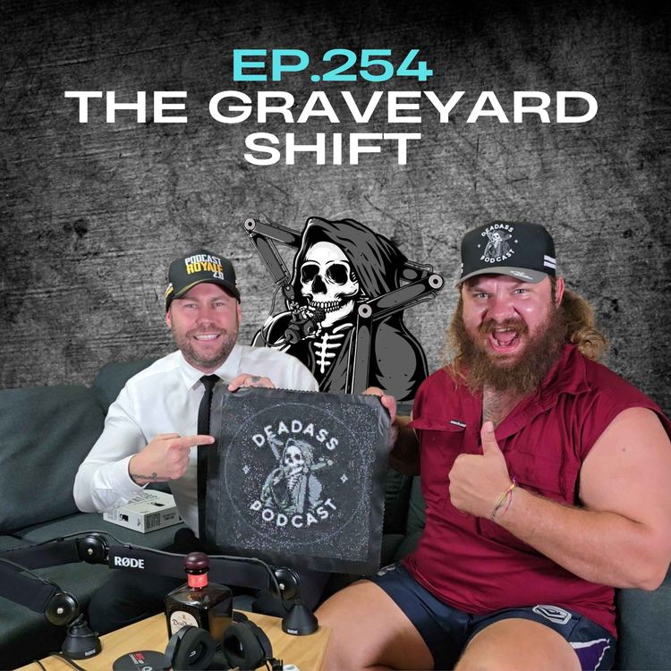 cover art for Ep.254 - The Graveyard Shift
