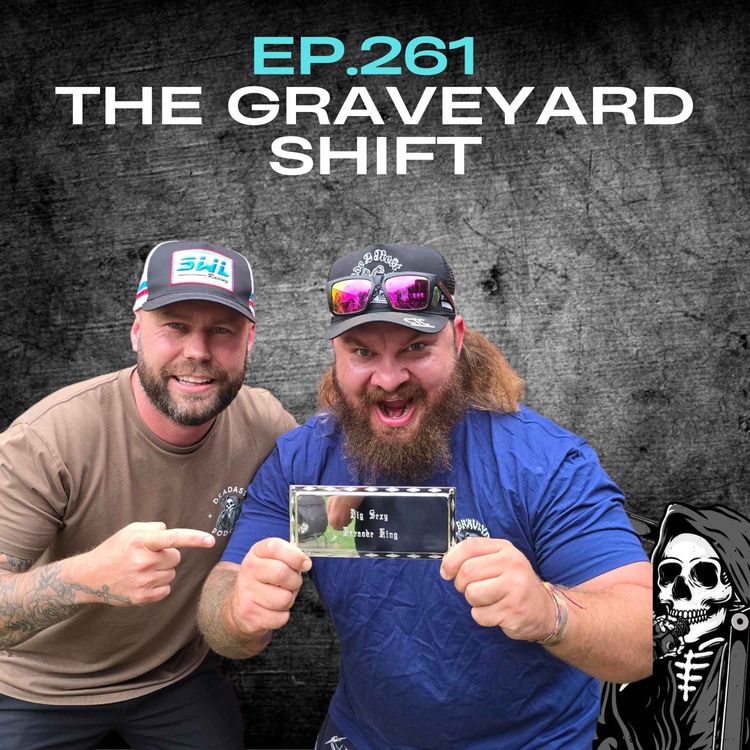 cover art for Ep.261 - The Graveyard Shift