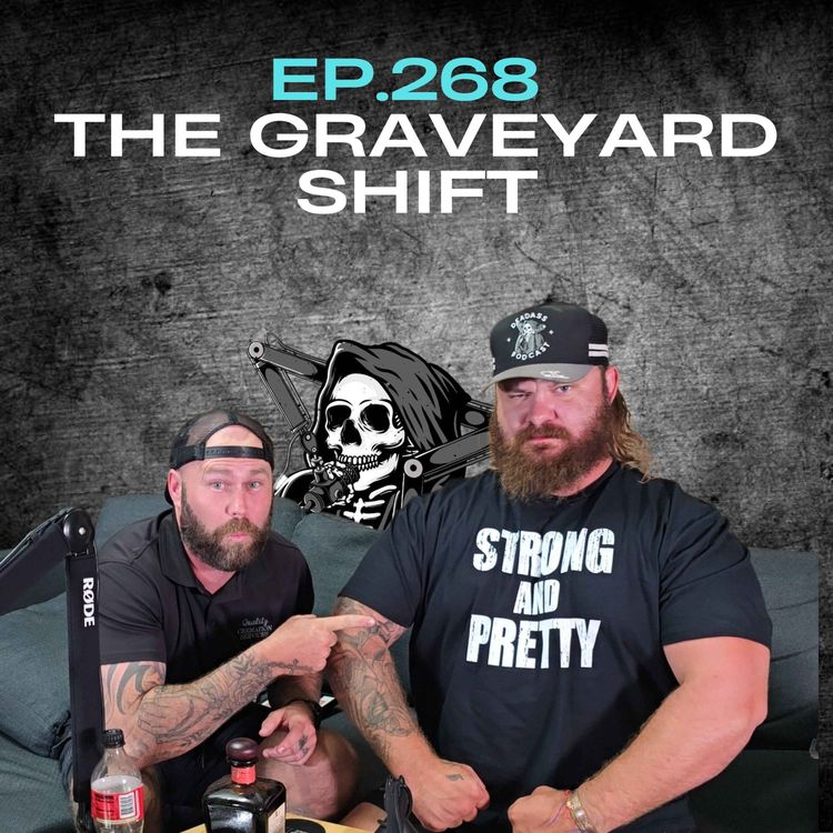 cover art for Ep.268 - The Graveyard Shift
