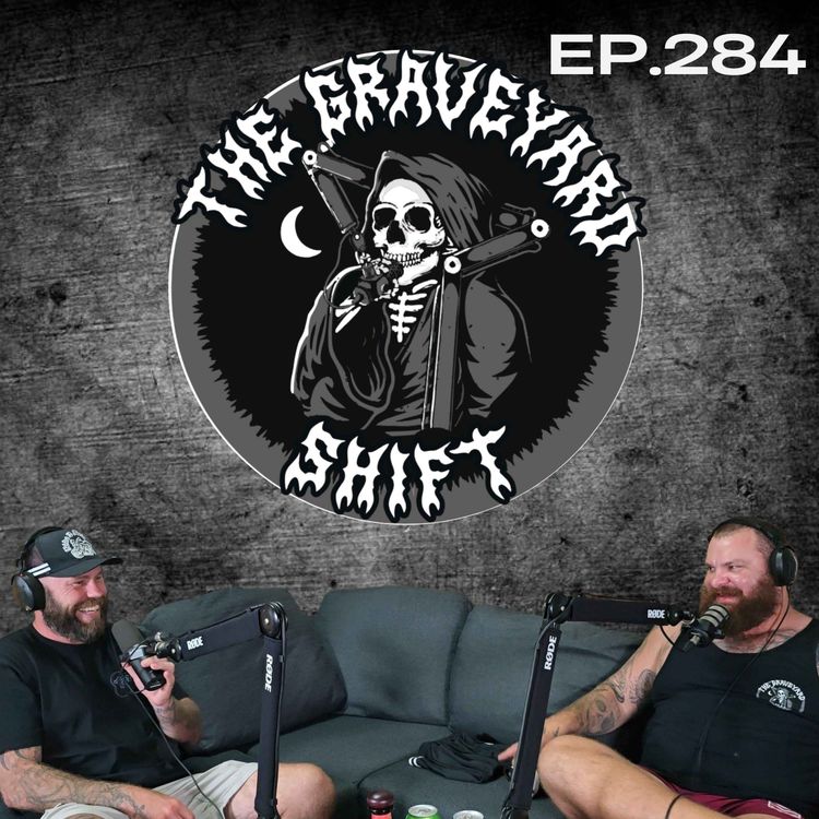 cover art for Ep.284 - The Graveyard Shift