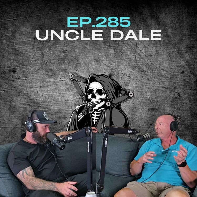 cover art for Ep.285 - Uncle Dale