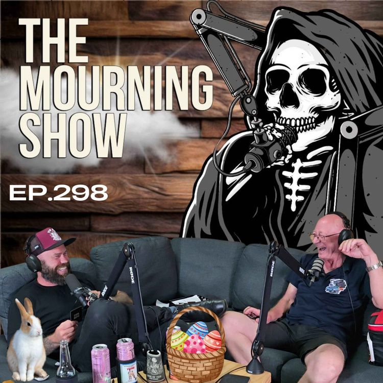 cover art for Ep.298 - The Mourning Show